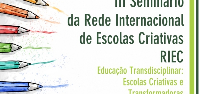  III Seminário da Rede Internacional de Escolas Criativas (RIEC)